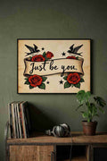 JUST BE YOU