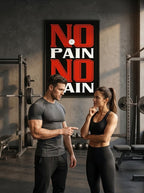 No Pain No Gain