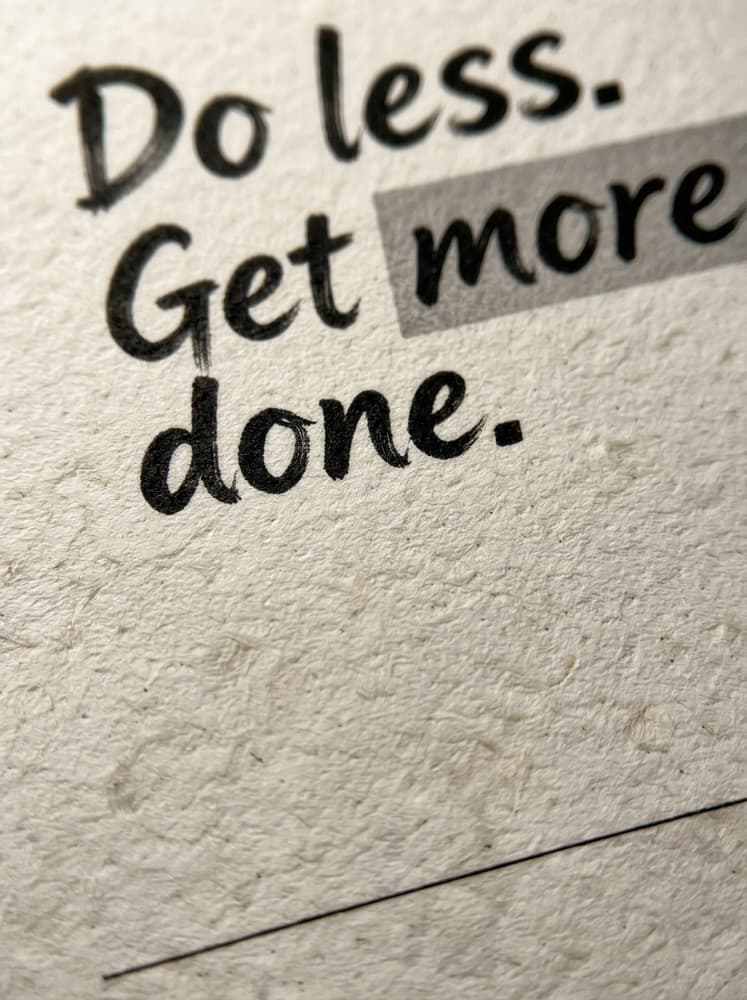 Do Less