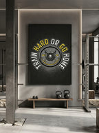 Train Hard or Go Home