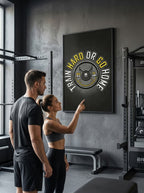 Train Hard or Go Home
