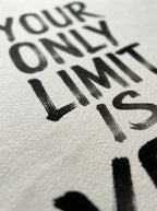 Your Only Limit is You