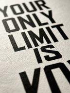 Your Only Limit is You