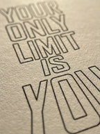 Your Only Limit is You