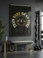 Train Hard or Go Home