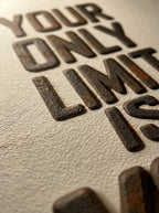 Your Only Limit is You