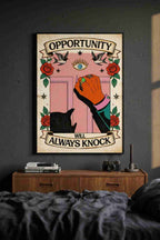 Opportunity Will Always Knock