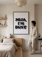 Mija I'm busy