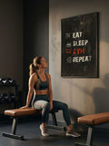 Eat, sleep, gym, Repeat