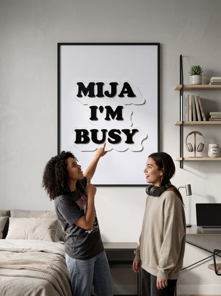 Mija I'm busy