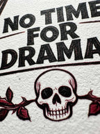 No time for drama