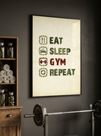 Eat, sleep, gym, Repeat