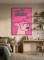 Don't overthink it