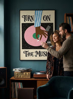 TURN ON THE MUSIC