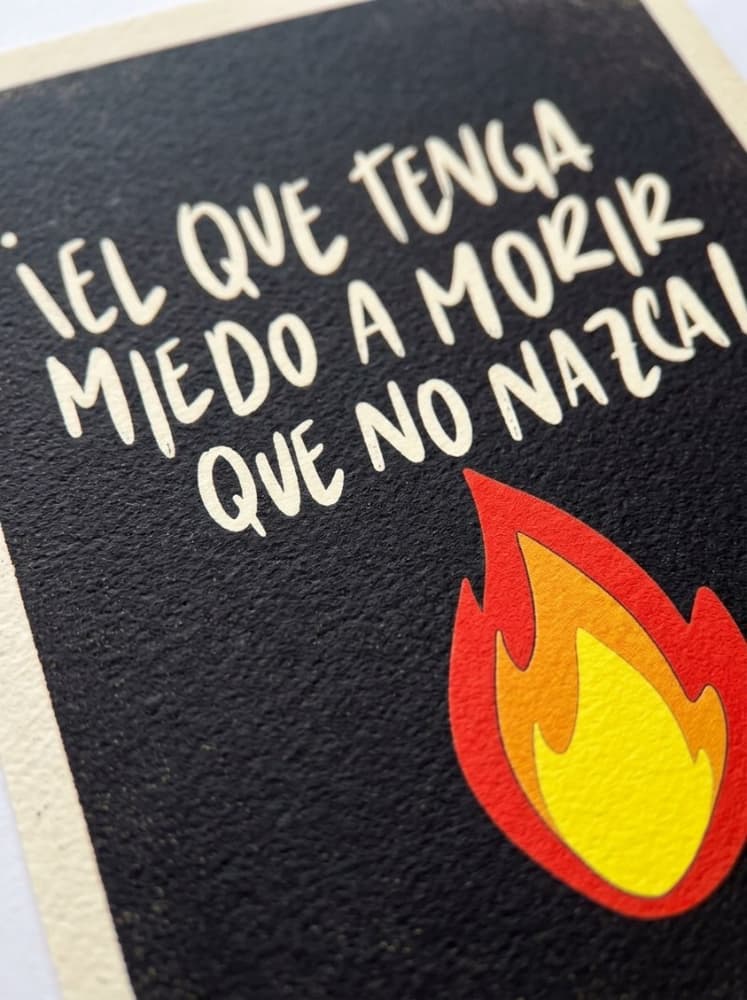 El que tenga miedo a morir....