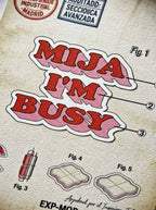 Mija I'm busy