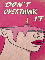 Don't overthink it