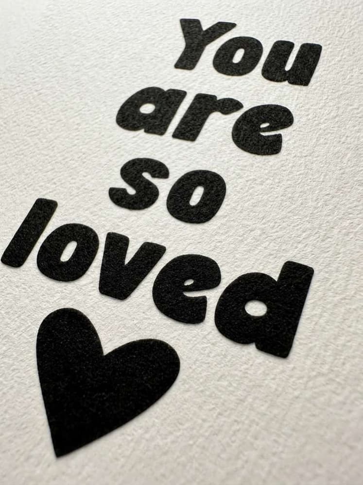 You are so loved