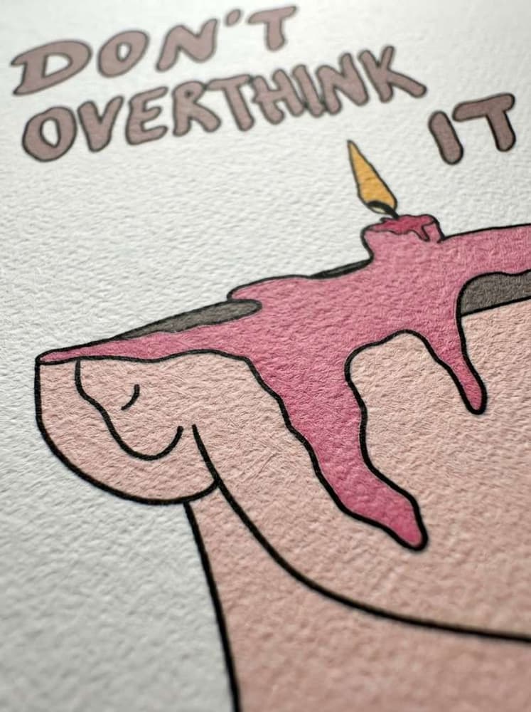 Don't overthink it