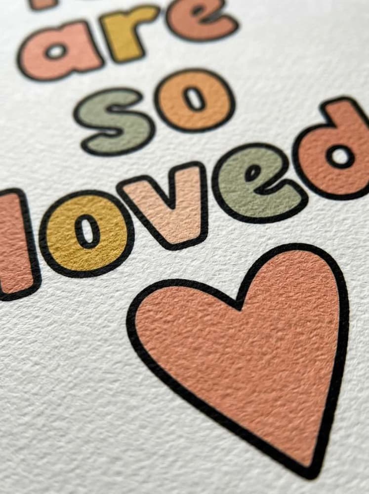 You are so loved